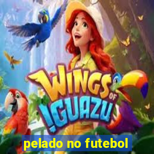 pelado no futebol